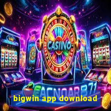 bigwin app download